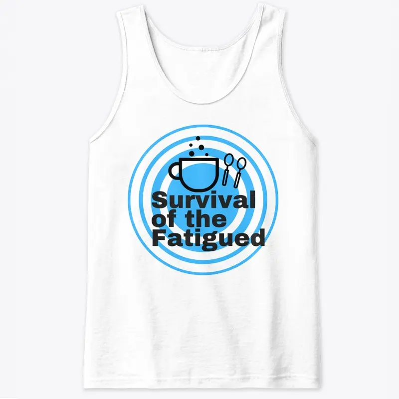 Sky Blue Survival of the Fatigued Merch